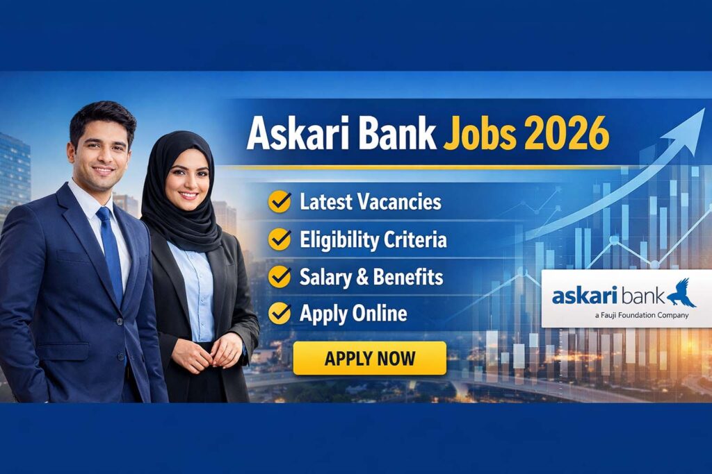 Askari Bank Jobs 2026 | Eligibility, Vacancies, Salary and Apply Online