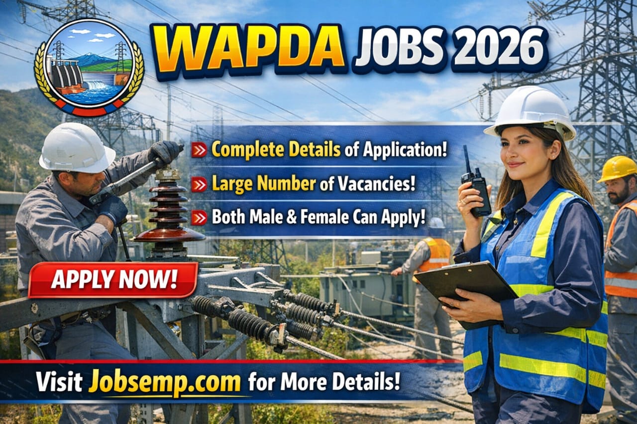 WAPDA Jobs 2026 | Latest Vacancies, Eligibility, Salary How to Apply